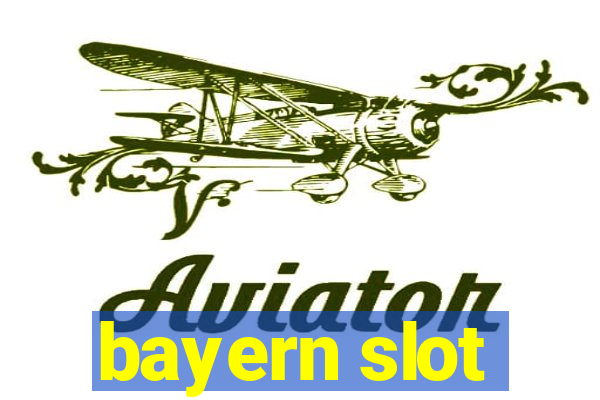 bayern slot