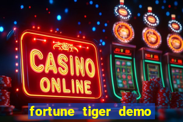 fortune tiger demo bet maxima