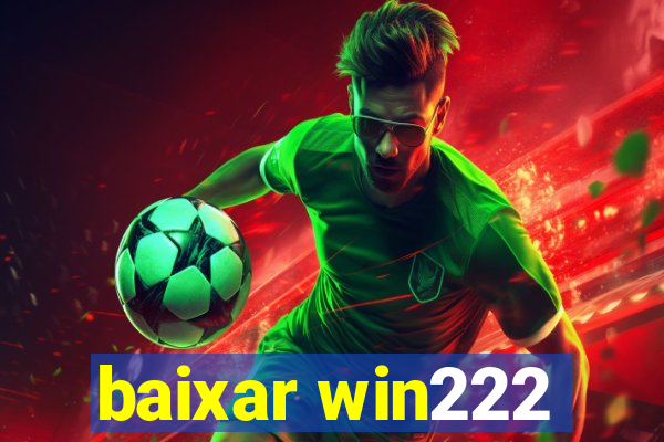 baixar win222