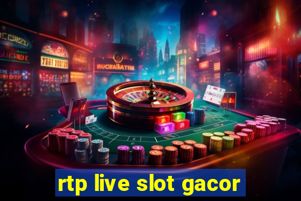 rtp live slot gacor