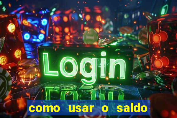 como usar o saldo bonus vai de bet