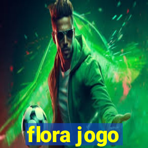 flora jogo