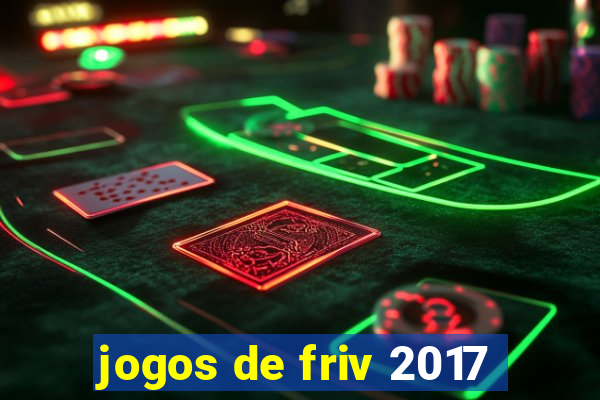 jogos de friv 2017