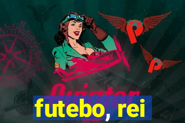 futebo, rei