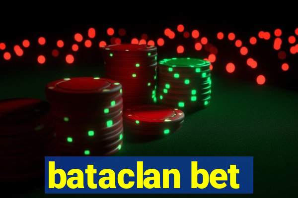 bataclan bet