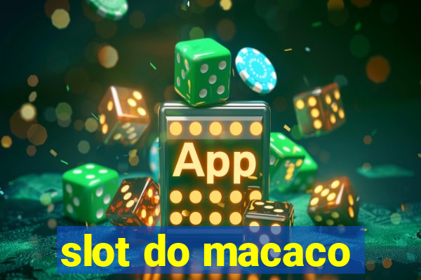 slot do macaco