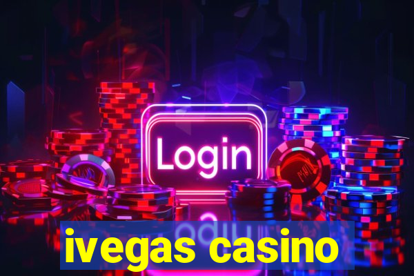 ivegas casino