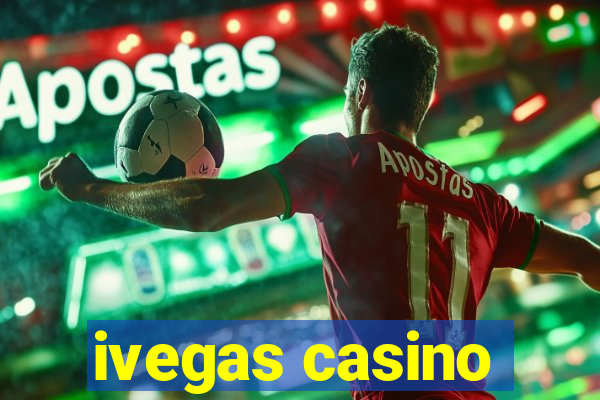 ivegas casino