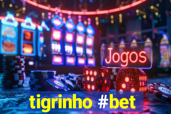 tigrinho #bet