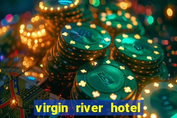 virgin river hotel and casino mesquite