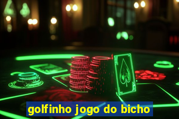 golfinho jogo do bicho