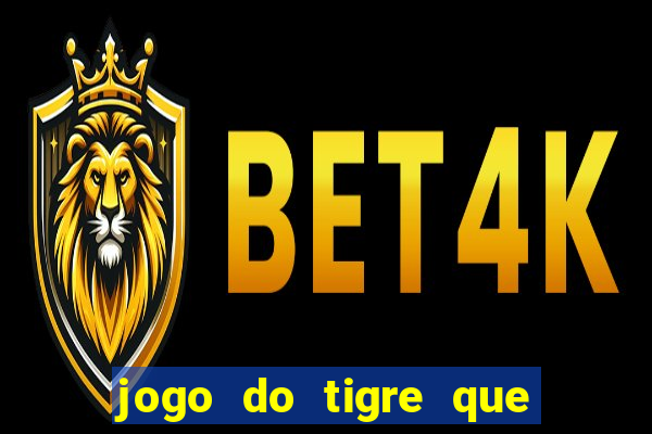 jogo do tigre que deposite 1 real