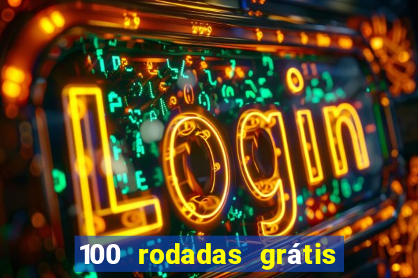 100 rodadas grátis sem depósito