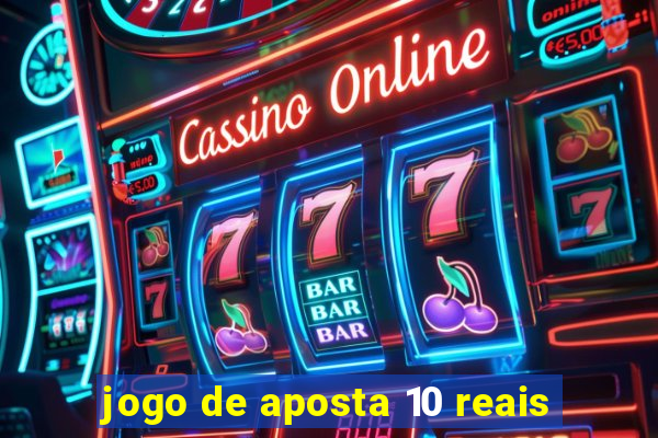 jogo de aposta 10 reais