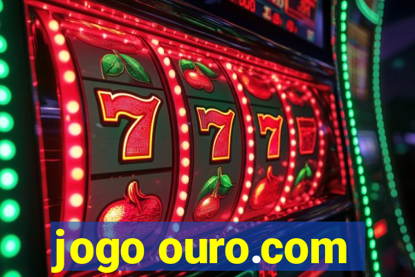 jogo ouro.com