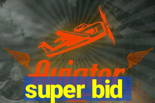 super bid