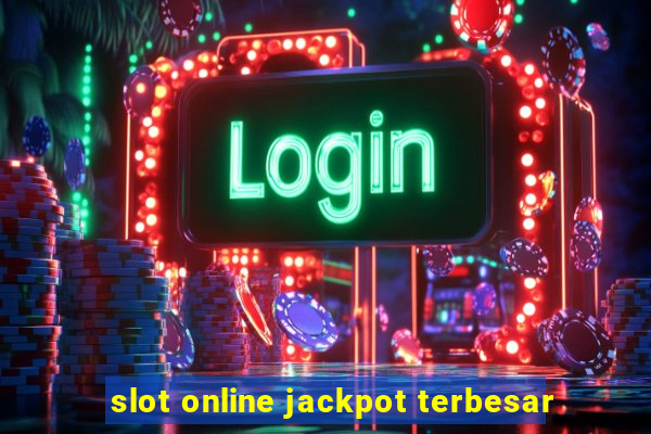 slot online jackpot terbesar