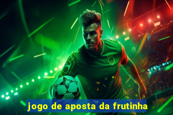 jogo de aposta da frutinha