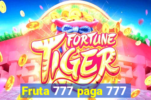 Fruta 777 paga 777