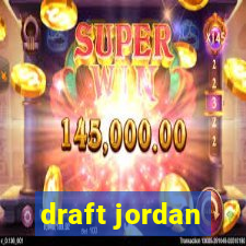 draft jordan