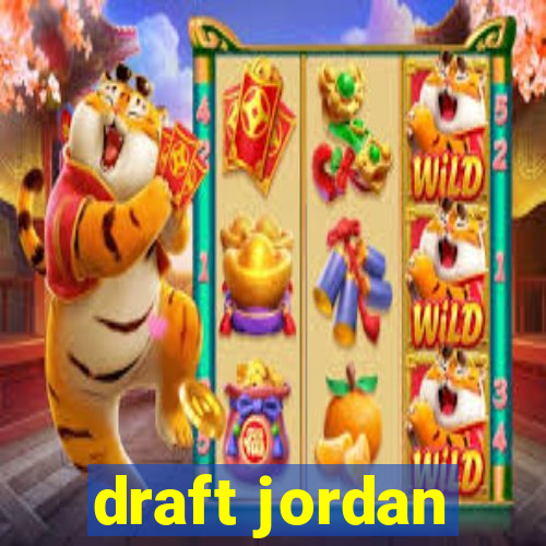 draft jordan