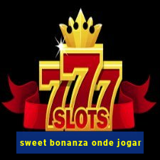 sweet bonanza onde jogar