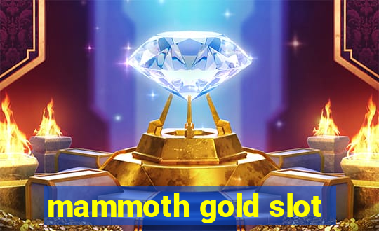 mammoth gold slot