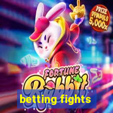 betting fights