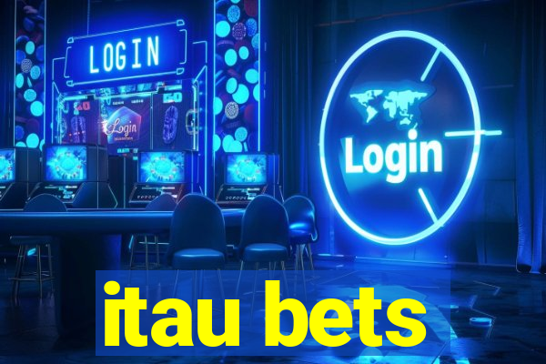 itau bets