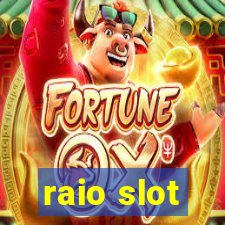 raio slot