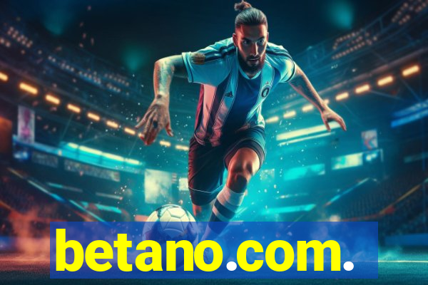 betano.com.