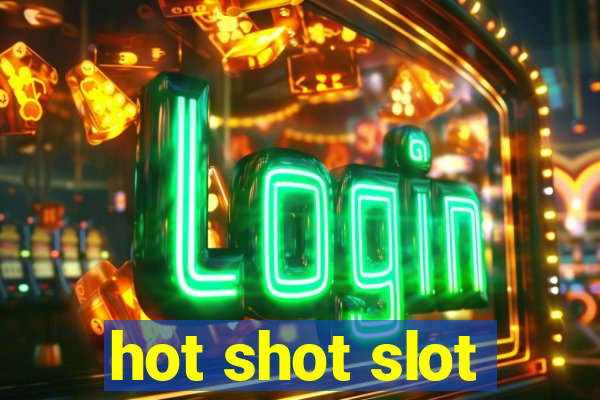 hot shot slot