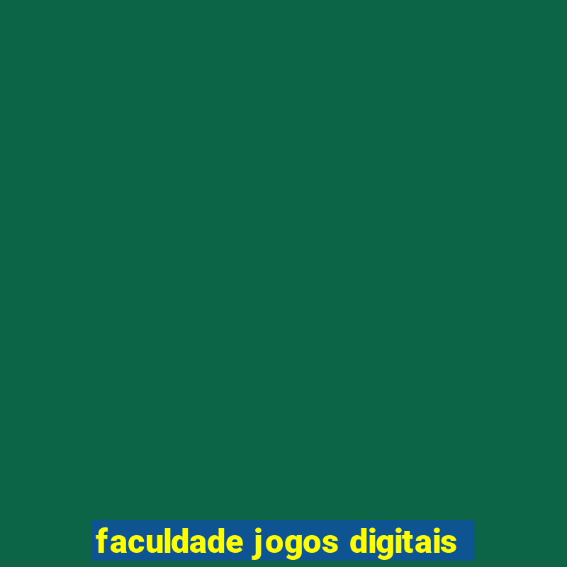 faculdade jogos digitais