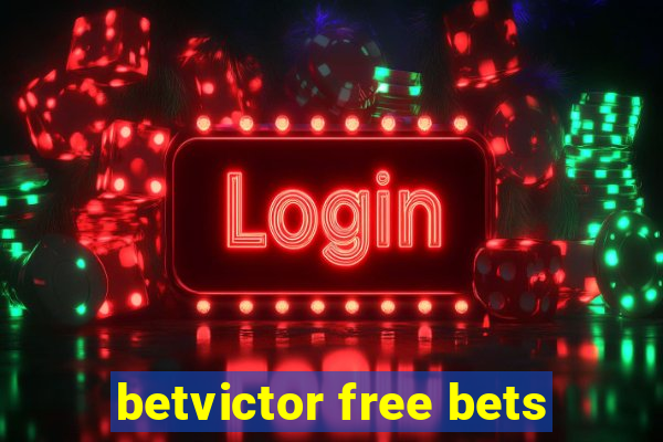 betvictor free bets