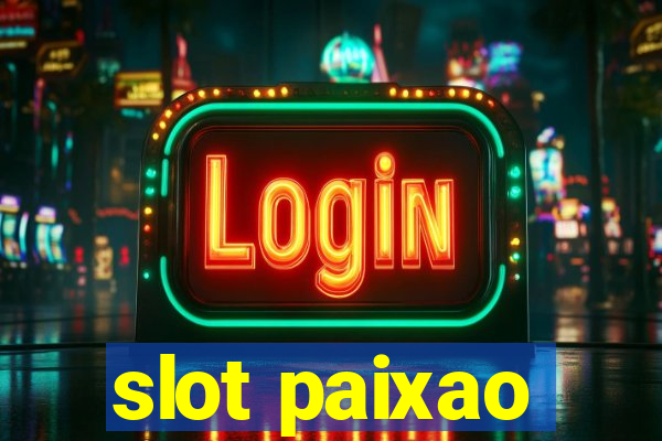 slot paixao