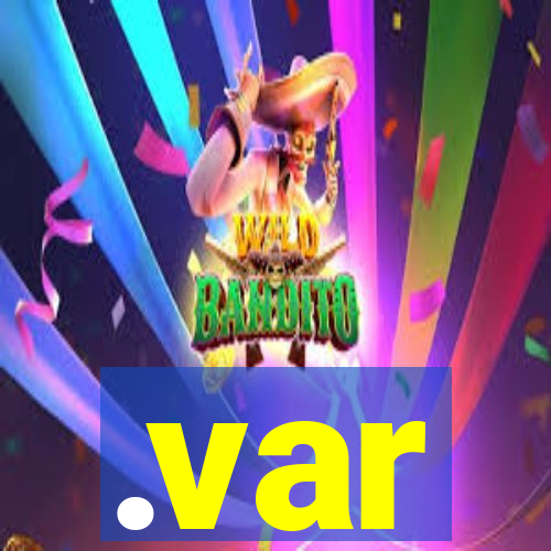 .var