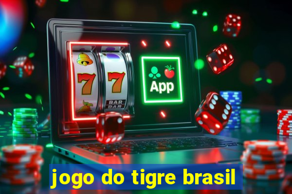 jogo do tigre brasil