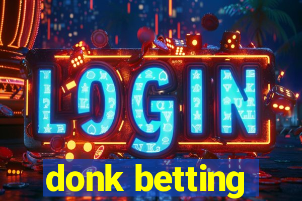 donk betting