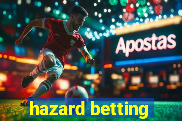 hazard betting