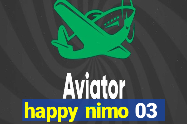 happy nimo 03