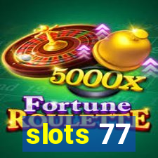 slots 77