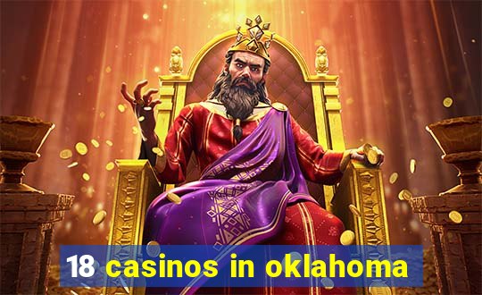 18 casinos in oklahoma