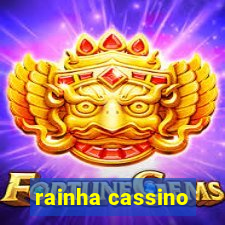 rainha cassino