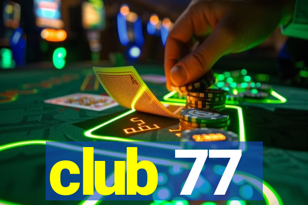 club 77