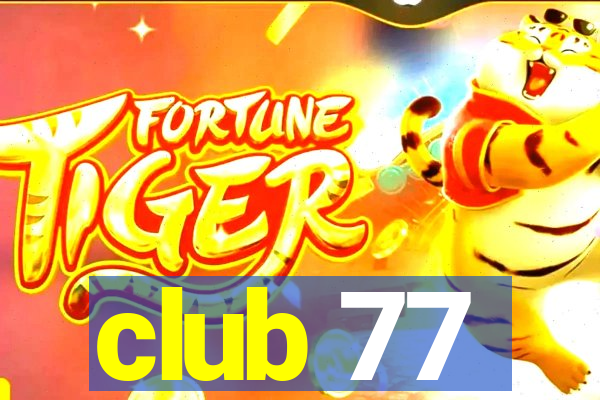 club 77