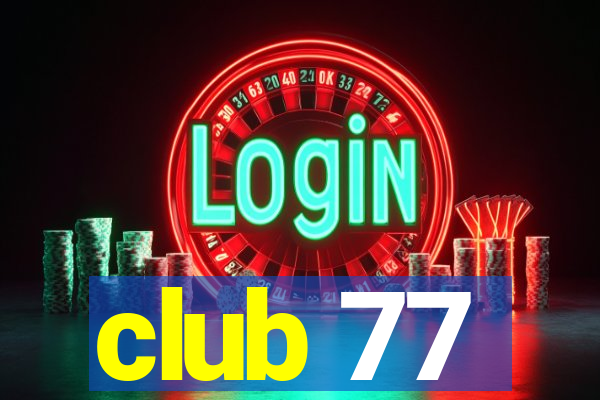 club 77