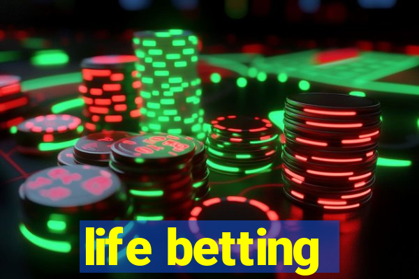 life betting