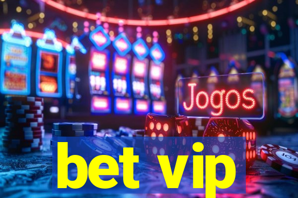 bet vip