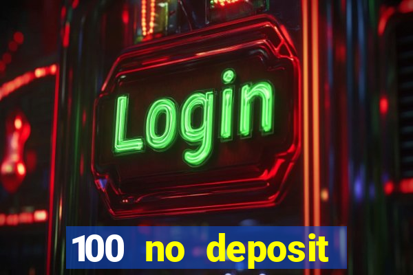 100 no deposit bonus codes casino