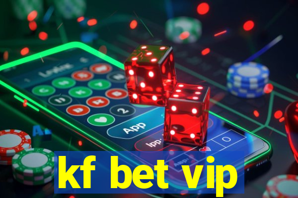 kf bet vip